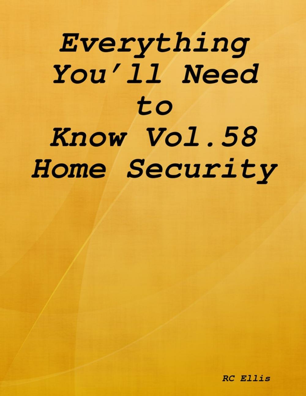 Big bigCover of Everything You’ll Need to Know Vol.58 Home Security