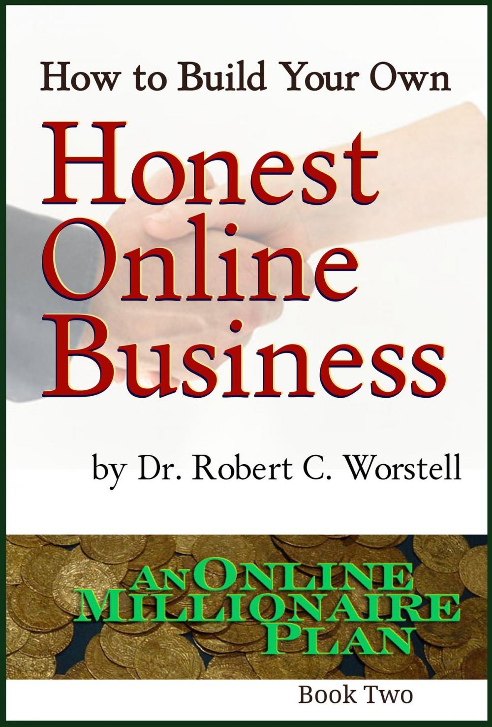 Big bigCover of How to Build Your Own Honest Online Business