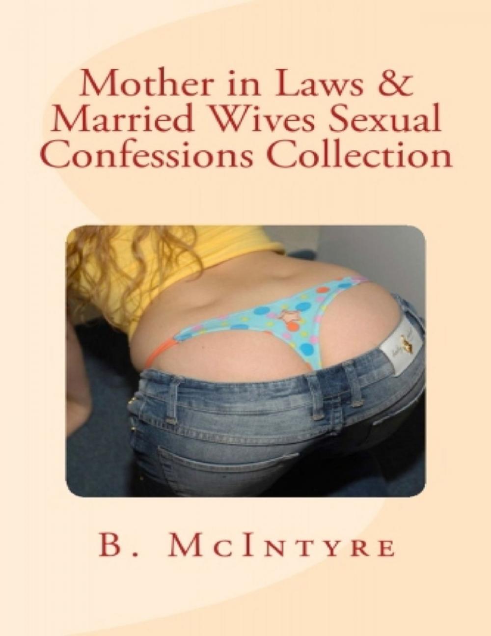 Big bigCover of Mother in Laws & Married Wives Sexual Confessions Collection