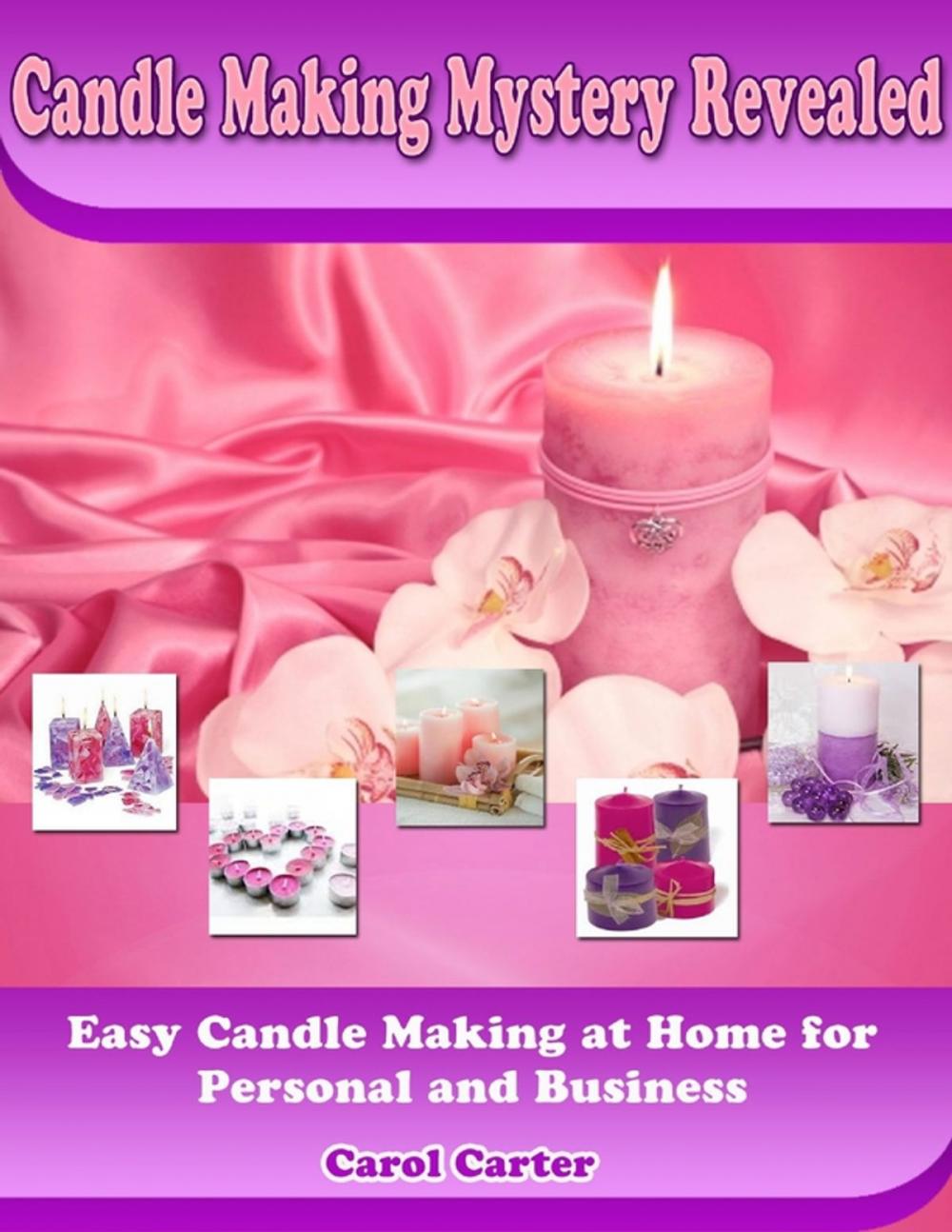 Big bigCover of Candle Making Mystery Revealed: Easy Candle Making At Home for Personal and Business