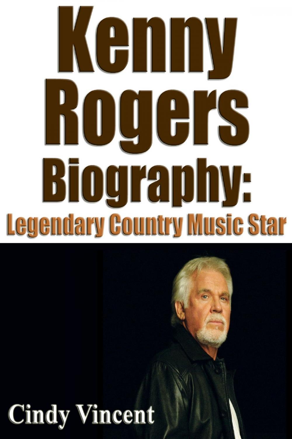 Big bigCover of Kenny Rogers Biography: Legendary Country Music Star