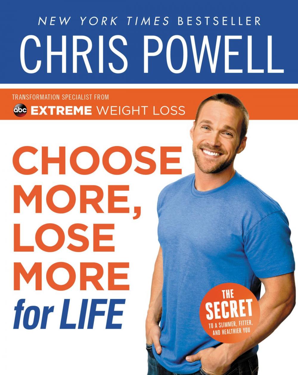 Big bigCover of Chris Powell's Choose More, Lose More for Life