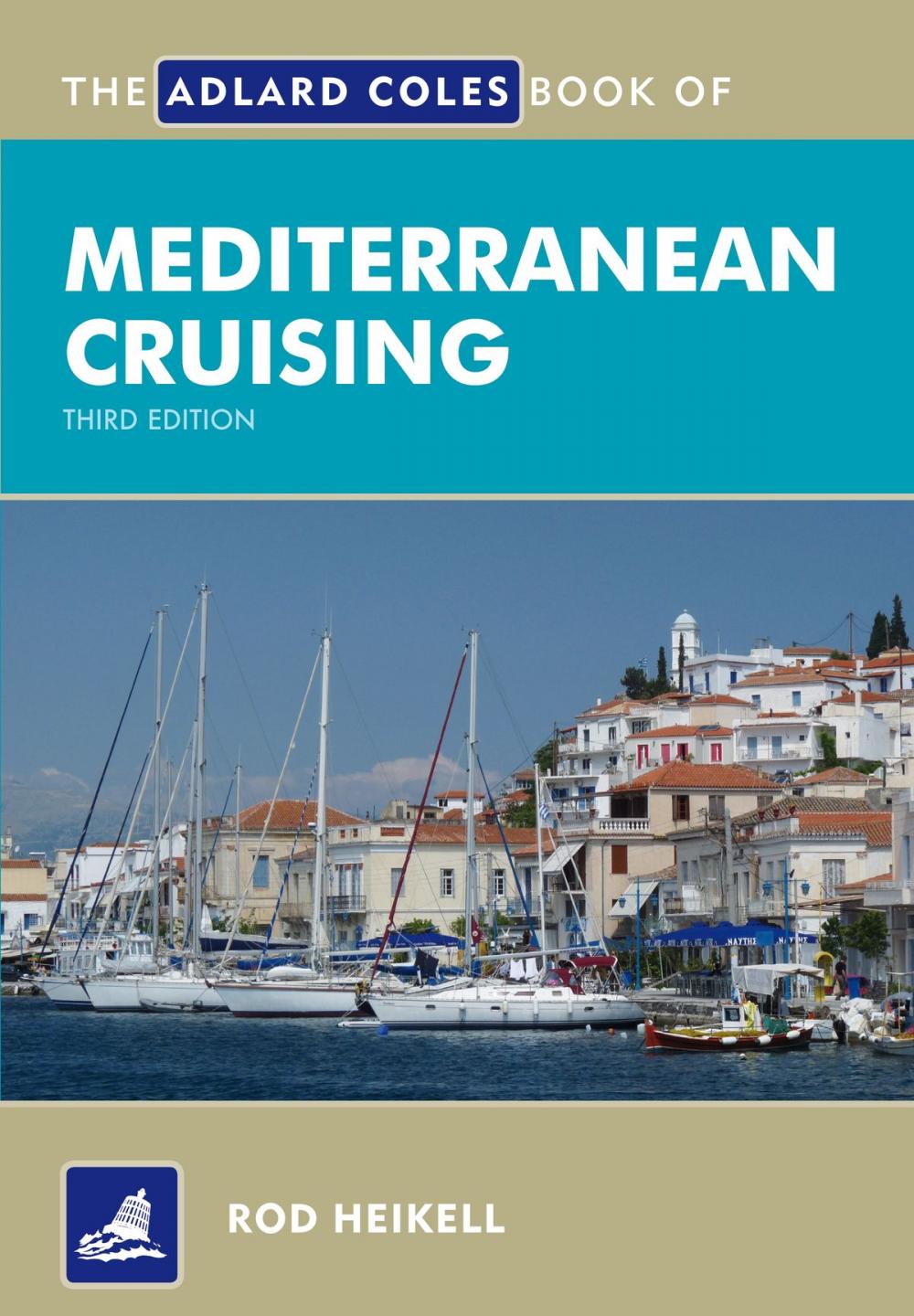 Big bigCover of The Adlard Coles Book of Mediterranean Cruising