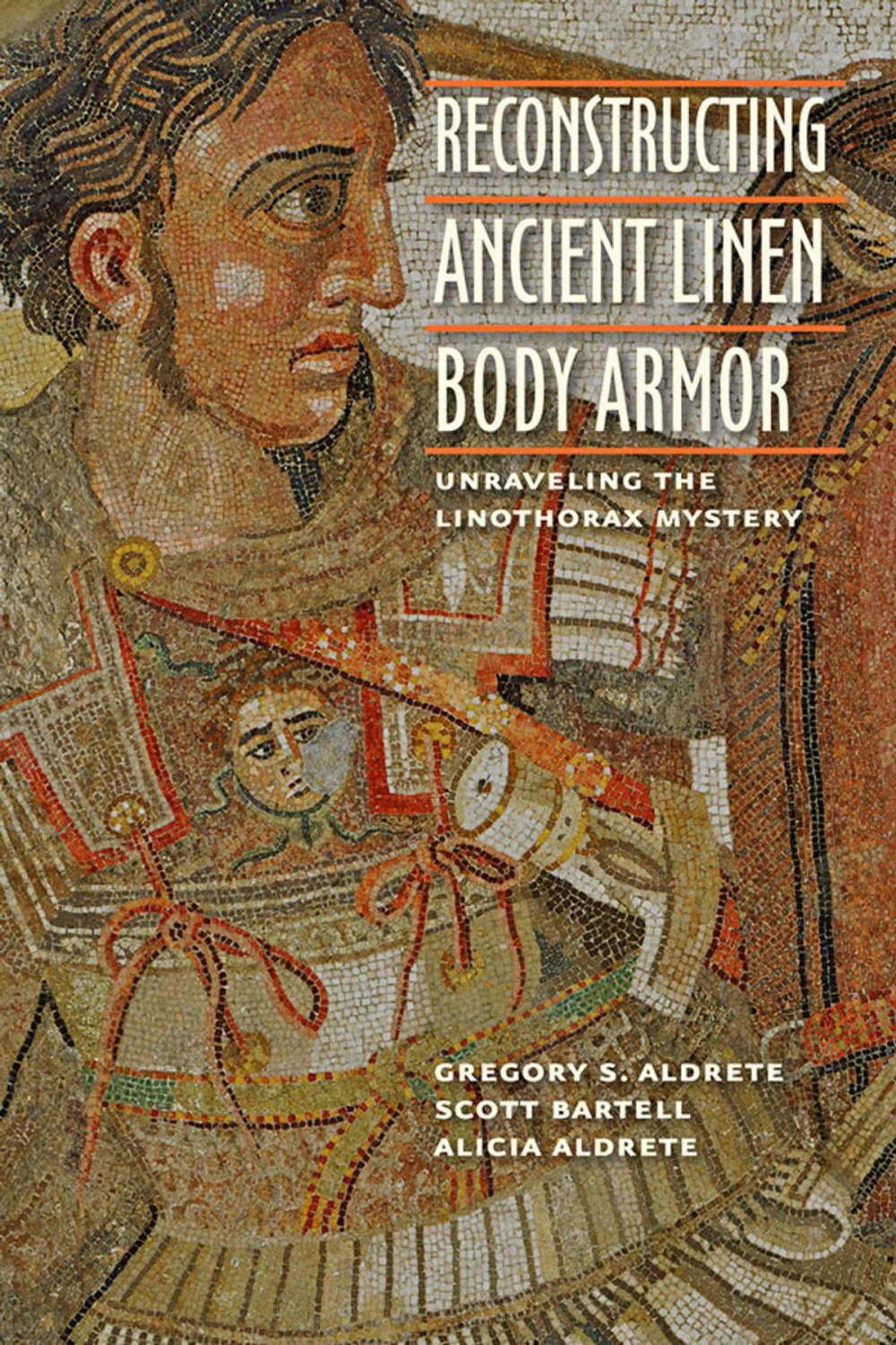 Big bigCover of Reconstructing Ancient Linen Body Armor