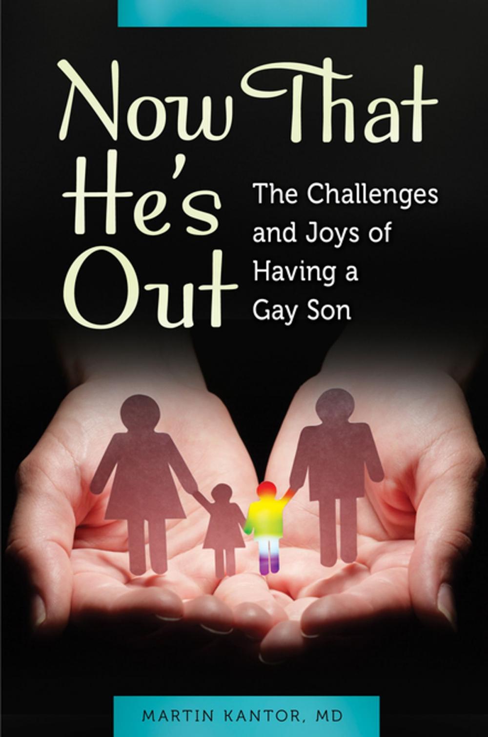 Big bigCover of Now That He's Out: The Challenges and Joys of Having a Gay Son