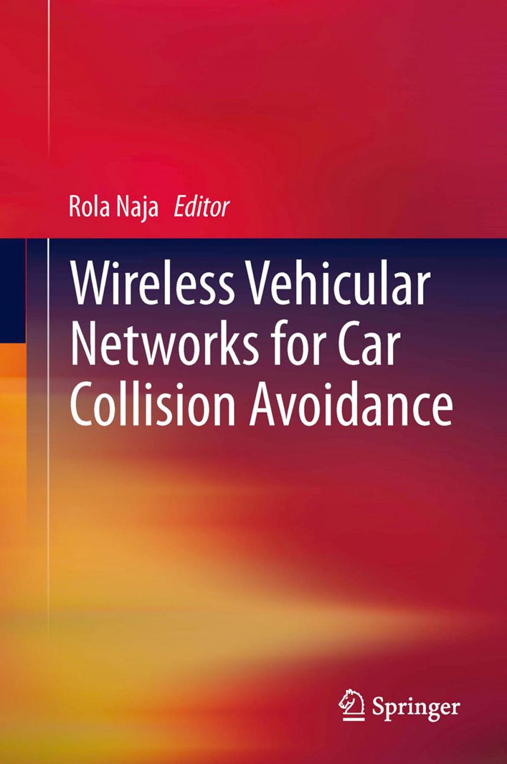 Big bigCover of Wireless Vehicular Networks for Car Collision Avoidance