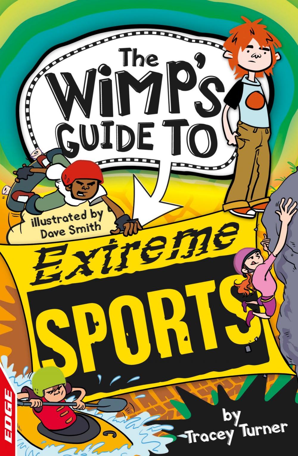 Big bigCover of EDGE: The Wimp's Guide to: Extreme Sports