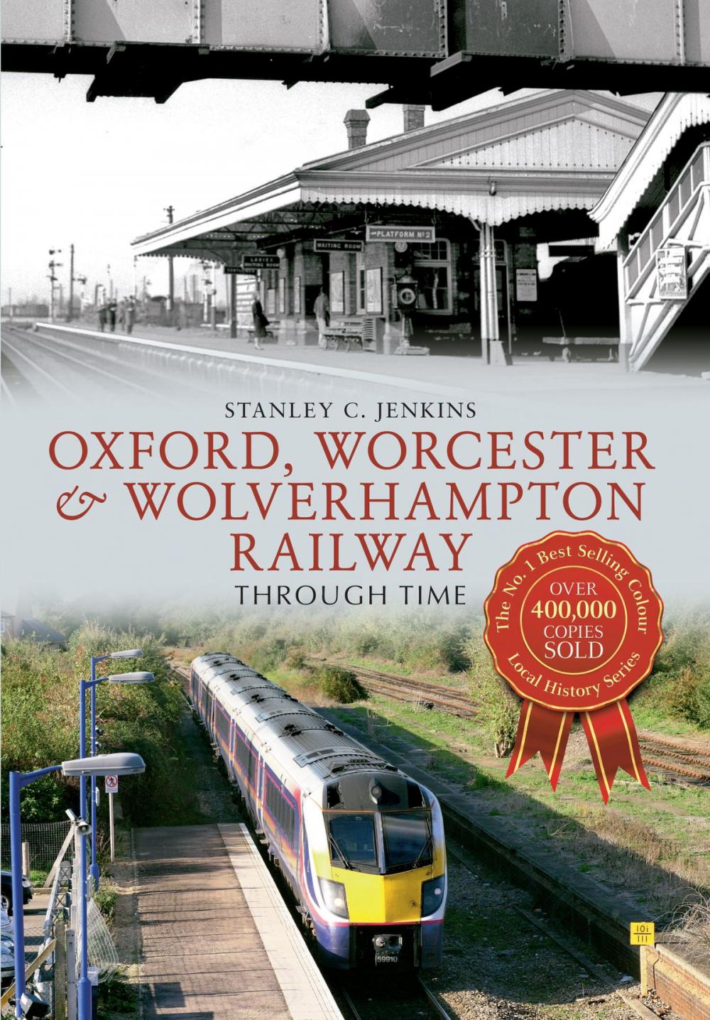 Big bigCover of Oxford, Worcester & Wolverhampton Railway Through Time