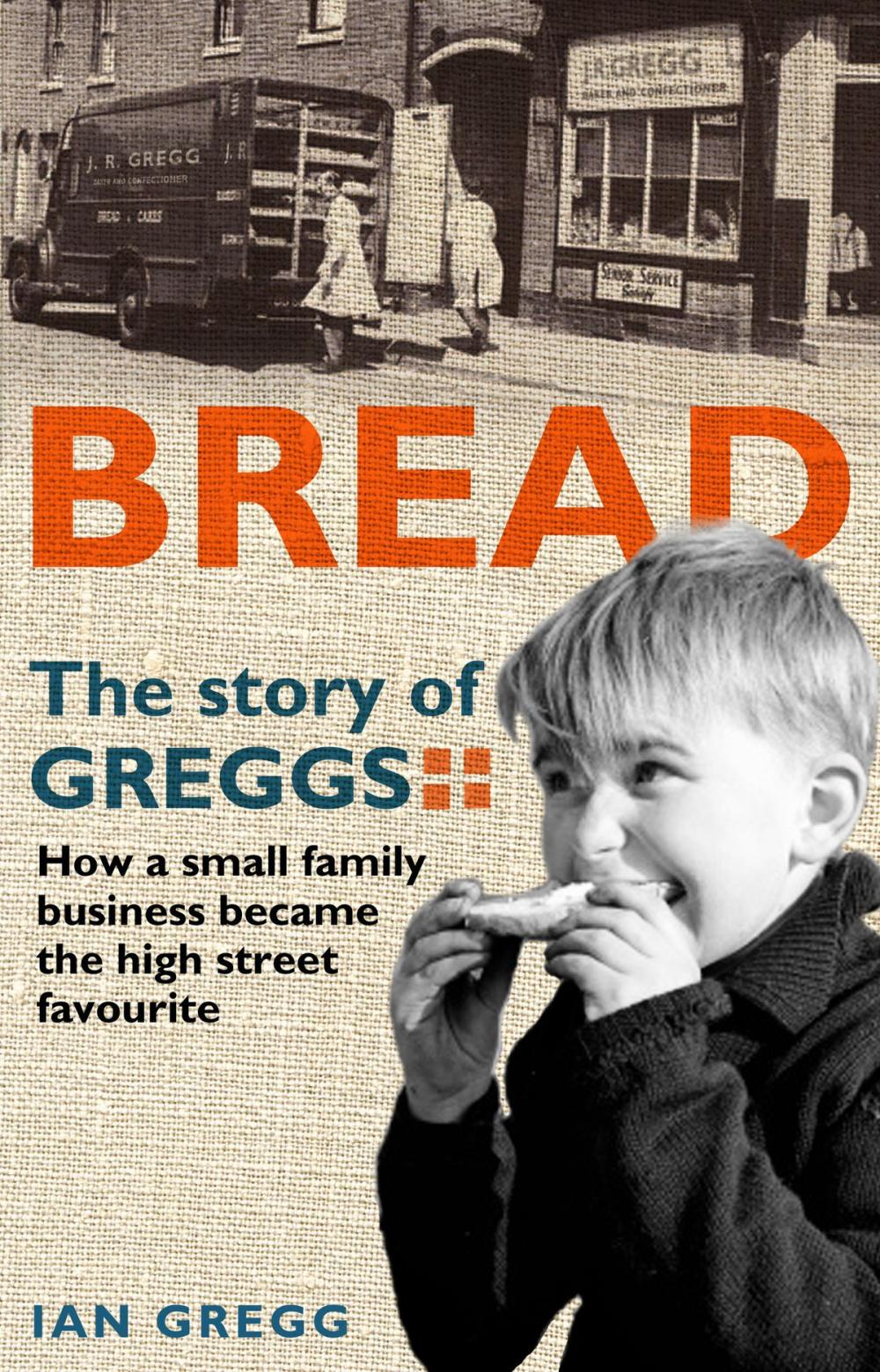 Big bigCover of Bread: The Story of Greggs