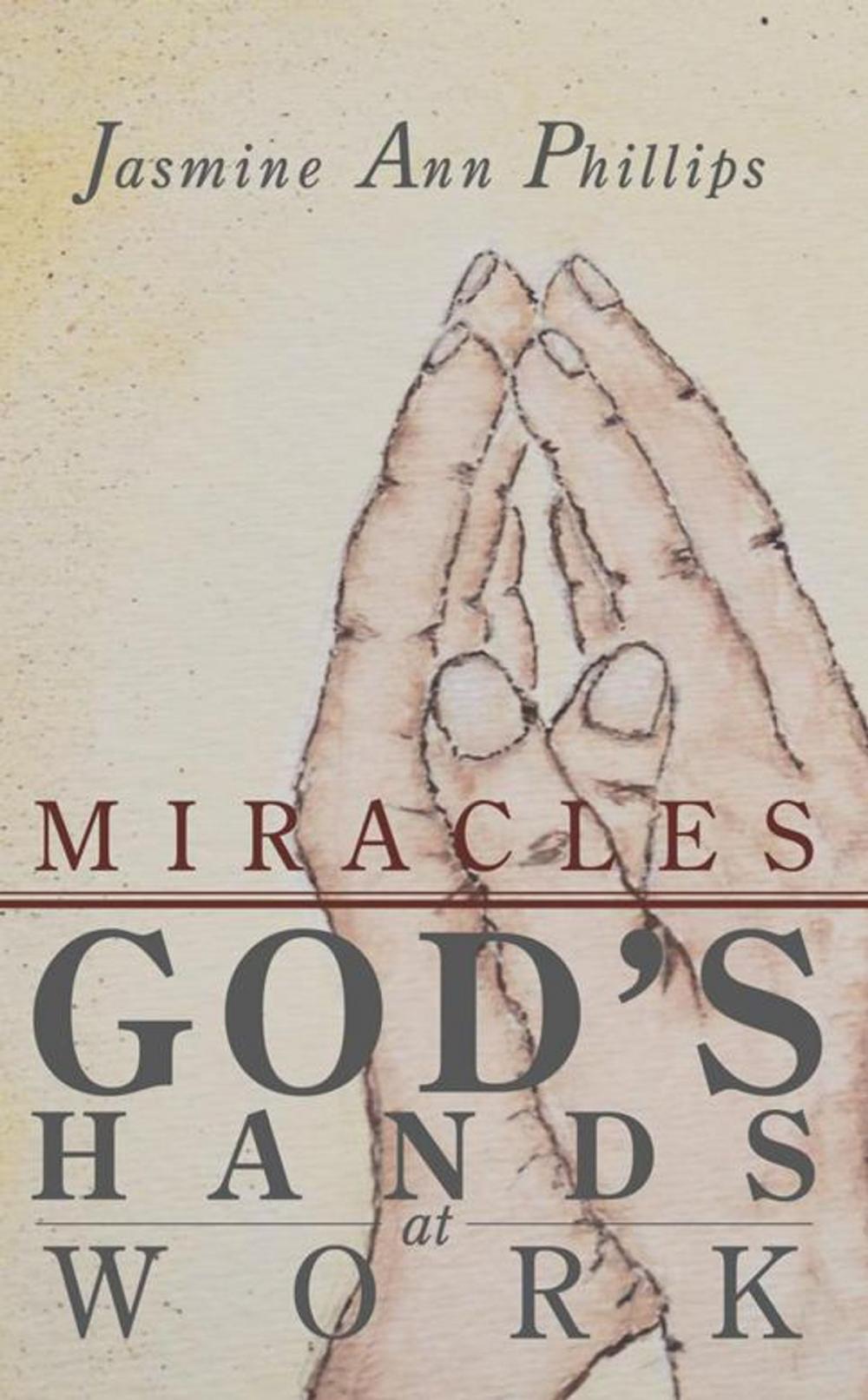 Big bigCover of Miracles: God's Hands at Work