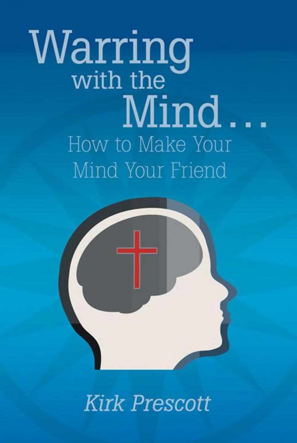 Big bigCover of Warring with the Mind … How to Make Your Mind Your Friend