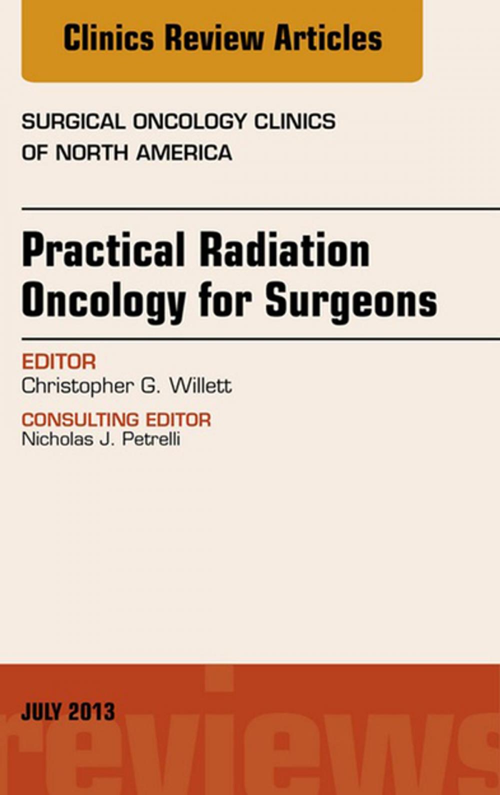 Big bigCover of Practical Radiation Oncology for Surgeons, An Issue of Surgical Oncology Clinics, E-Book