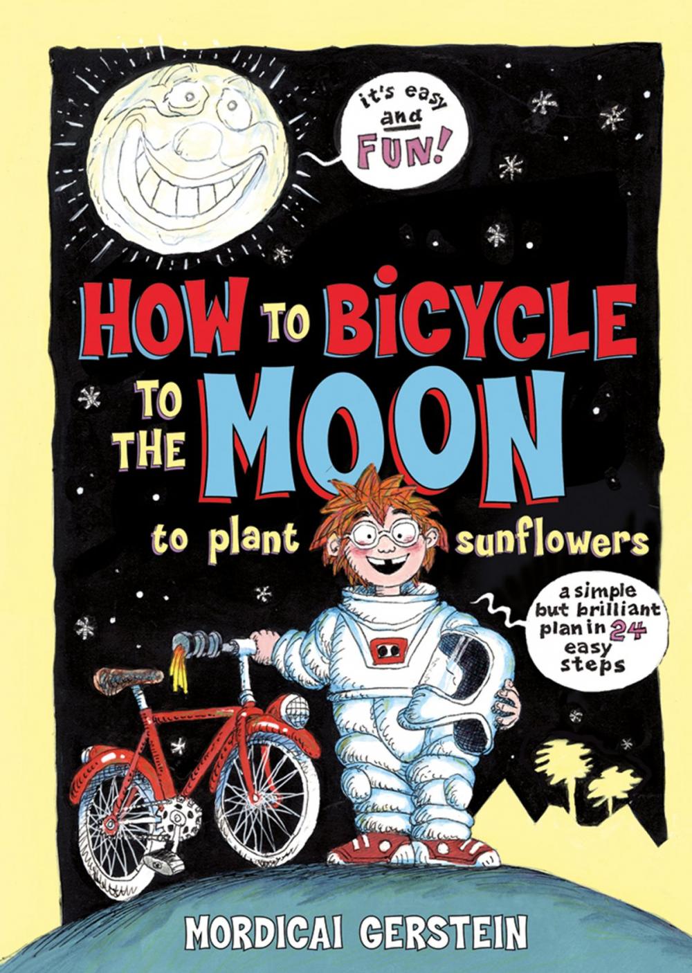 Big bigCover of How to Bicycle to the Moon to Plant Sunflowers