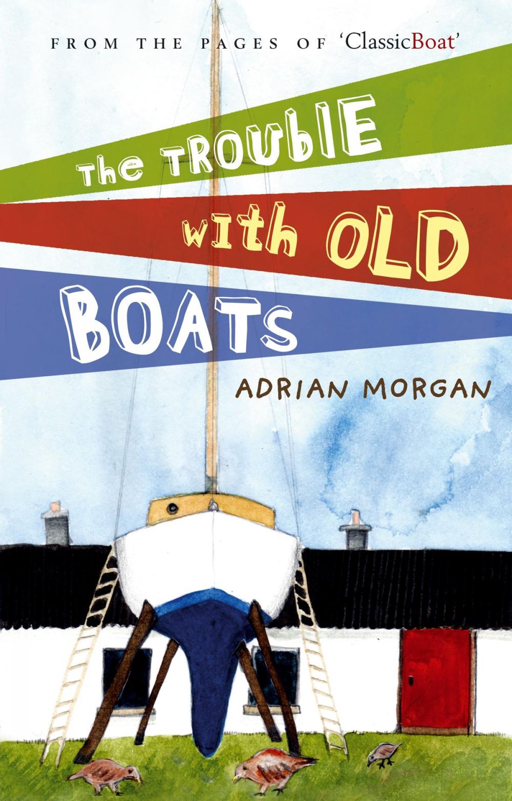 Big bigCover of The Trouble with Old Boats