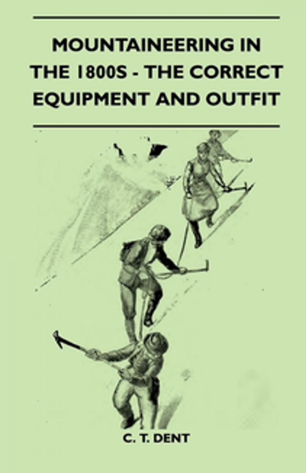 Big bigCover of Mountaineering In The 1800s - The Correct Equipment And Outfit