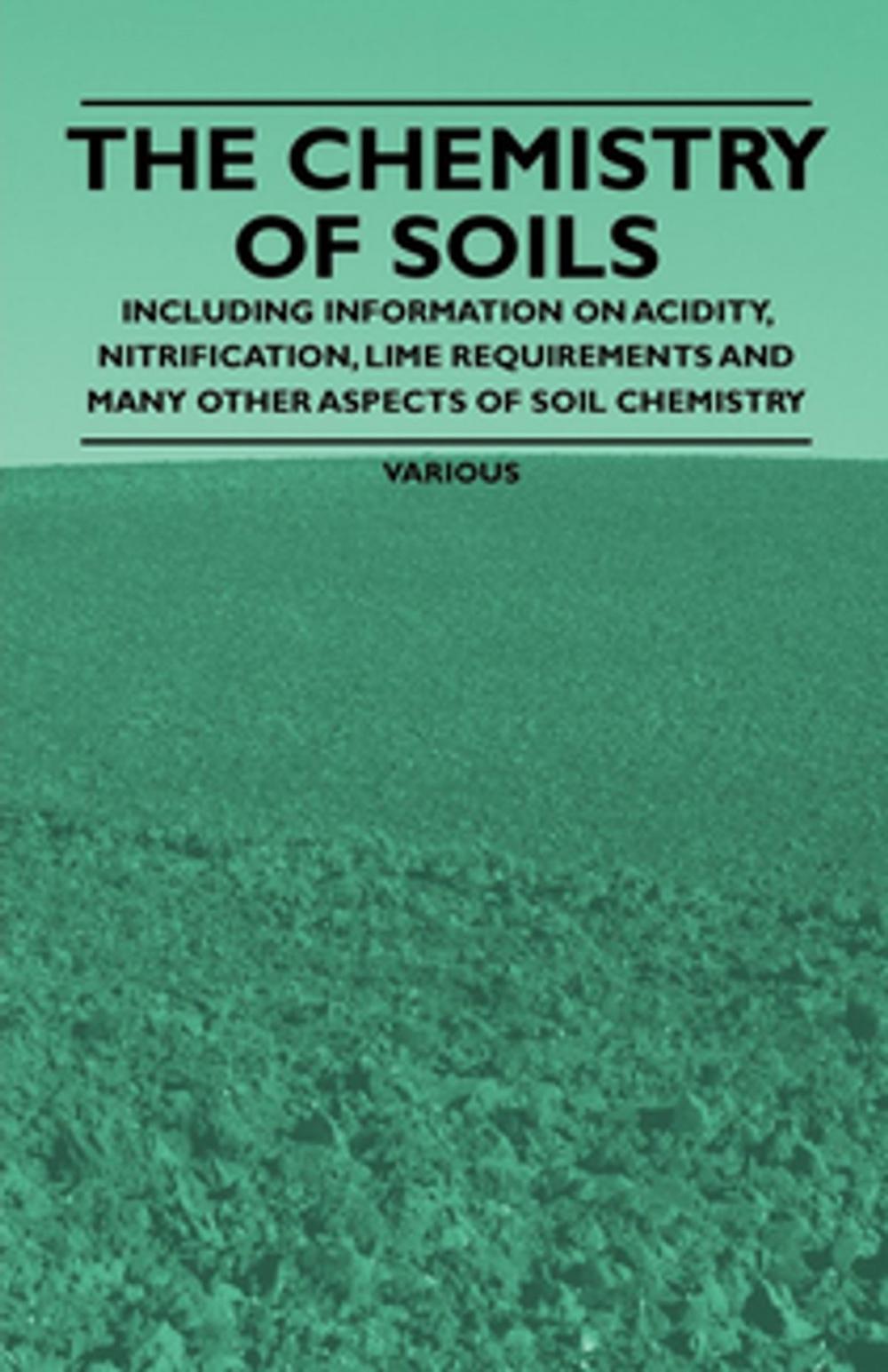 Big bigCover of The Chemistry of Soils - Including Information on Acidity, Nitrification, Lime Requirements and Many Other Aspects of Soil Chemistry