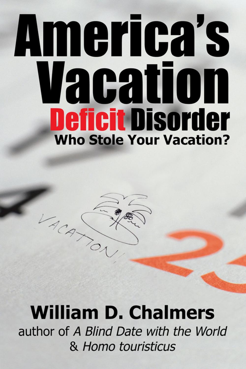 Big bigCover of America's Vacation Deficit Disorder