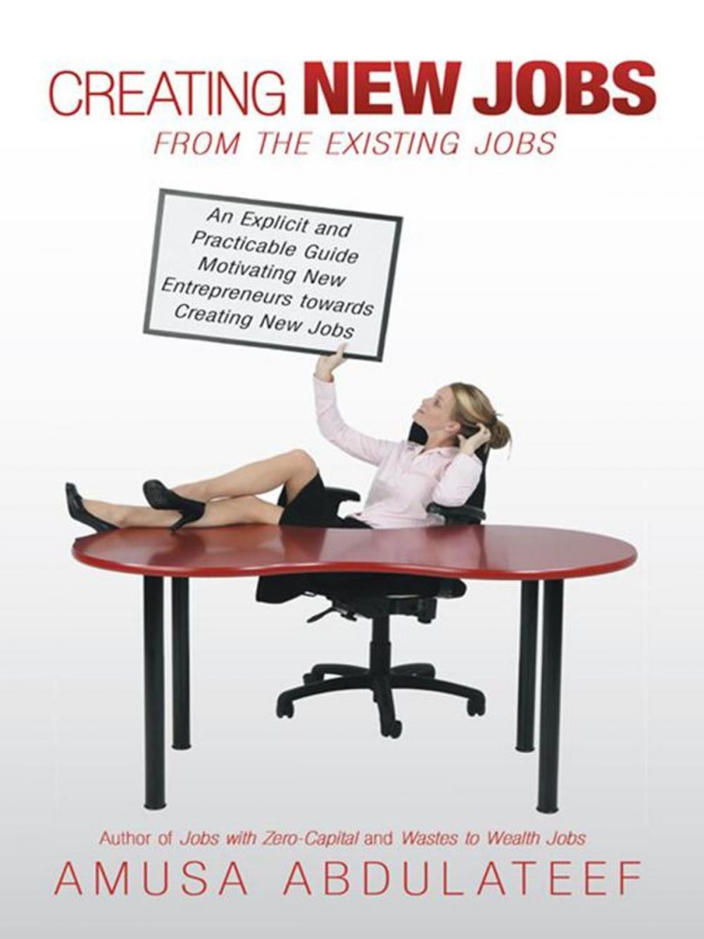 Big bigCover of Creating New Jobs from the Existing Jobs