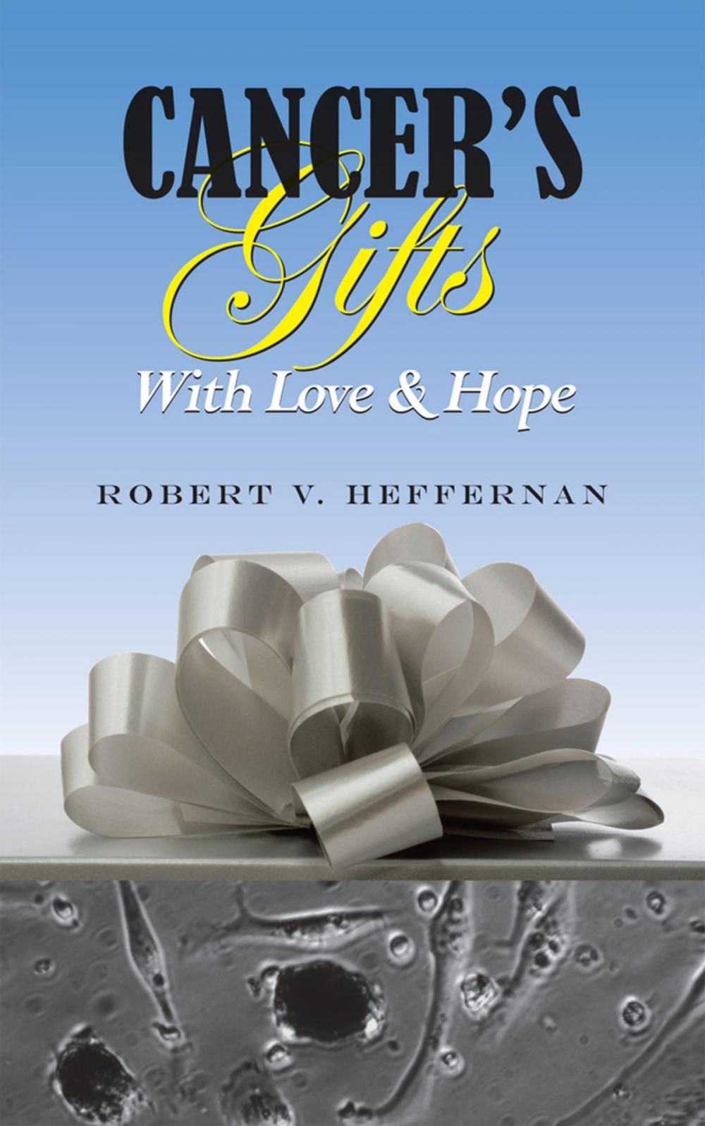 Big bigCover of Cancer's Gifts with Love & Hope