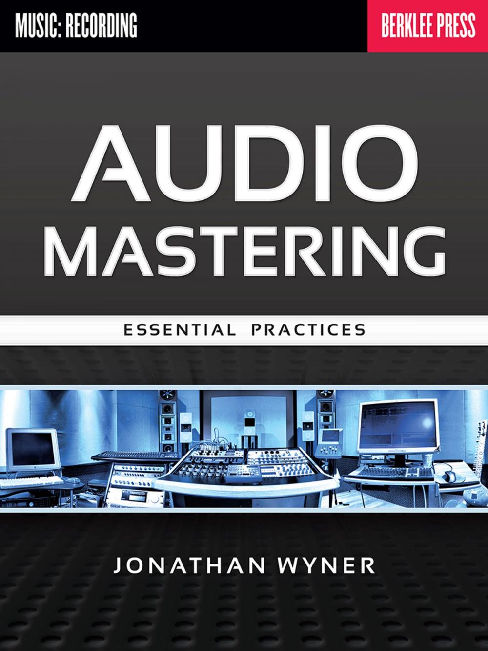 Big bigCover of Audio Mastering - Essential Practices