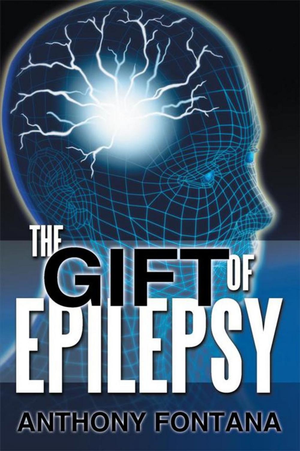 Big bigCover of The Gift of Epilepsy