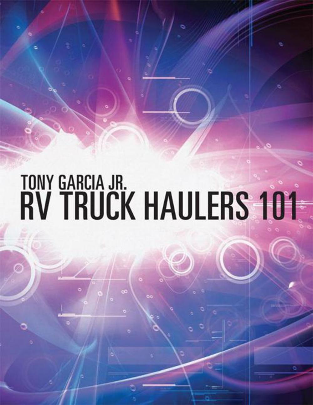 Big bigCover of Rv Truck Haulers 101