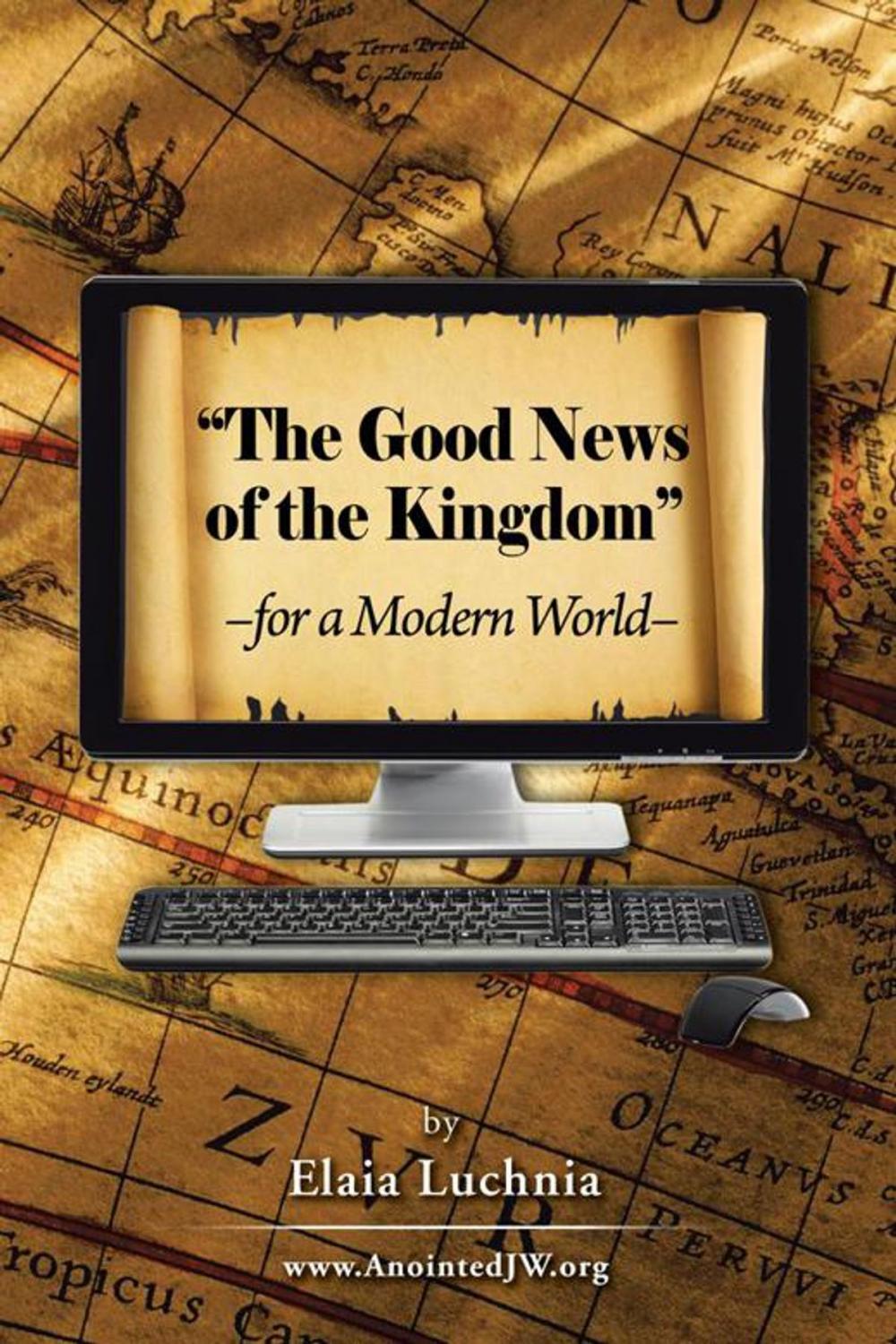 Big bigCover of The Good News of the Kingdom for a Modern World