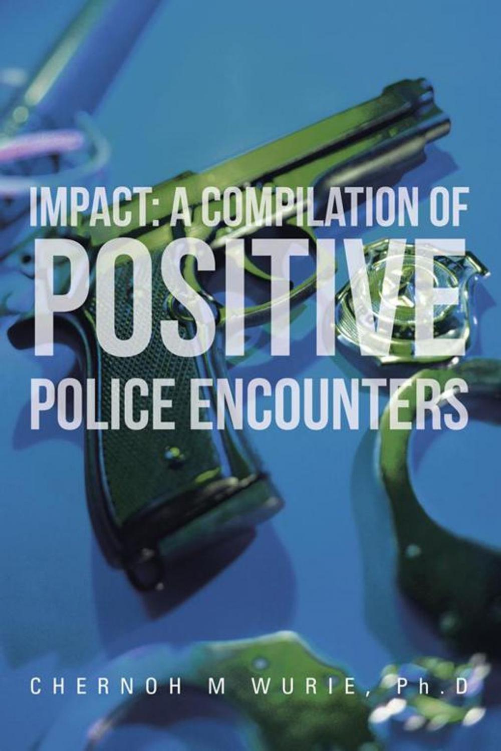 Big bigCover of Impact: a Compilation of Positive Police Encounters