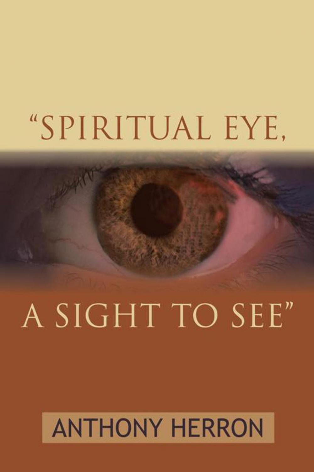 Big bigCover of "Spiritual Eye, a Sight to See"