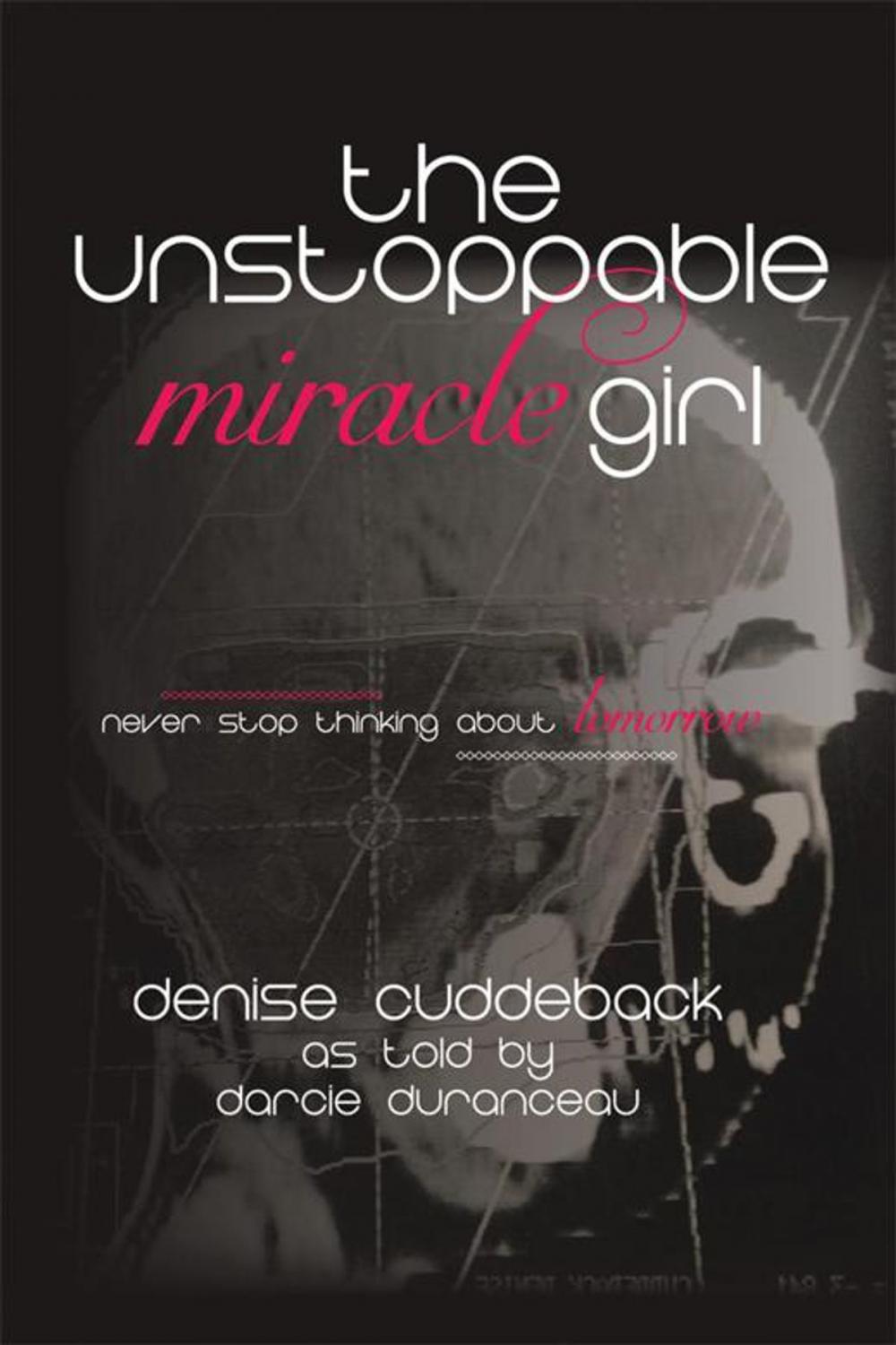 Big bigCover of The Unstoppable Miracle Girl