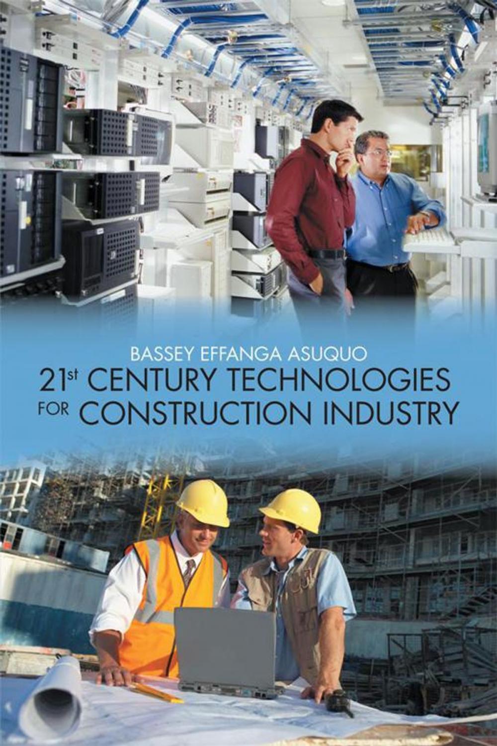 Big bigCover of 21St Century Technologies for Construction Industry