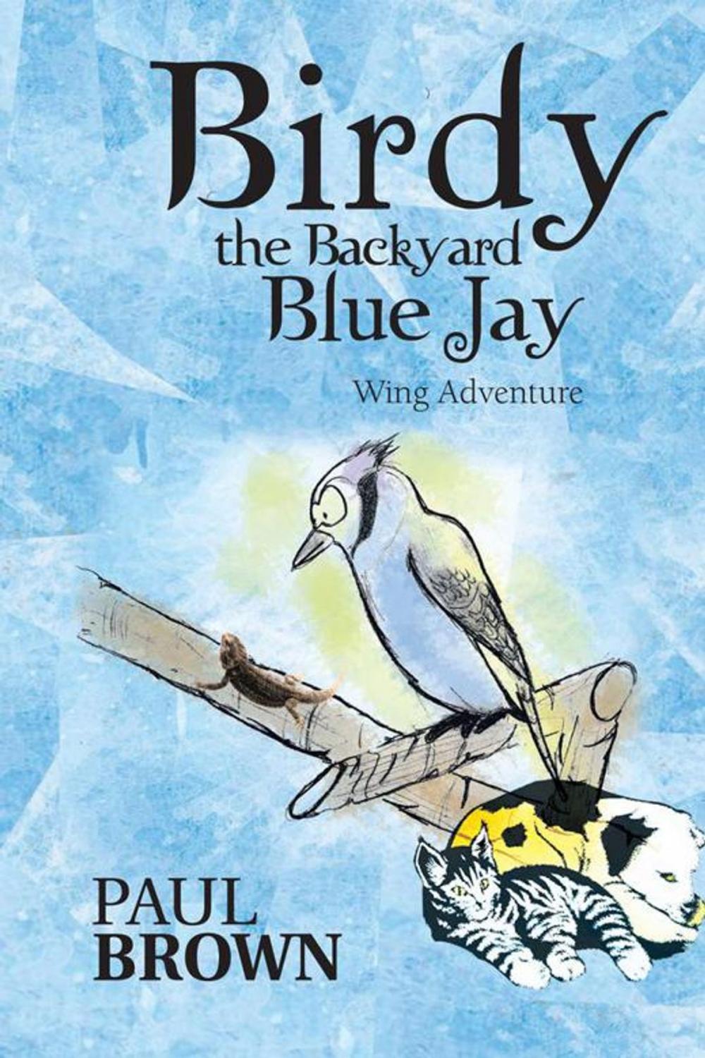 Big bigCover of Birdy the Backyard Blue Jay