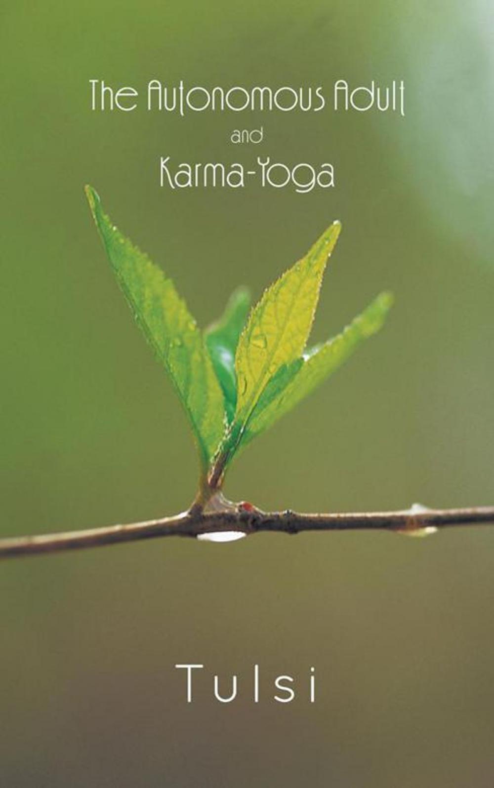 Big bigCover of The Autonomous Adult and Karma-Yoga