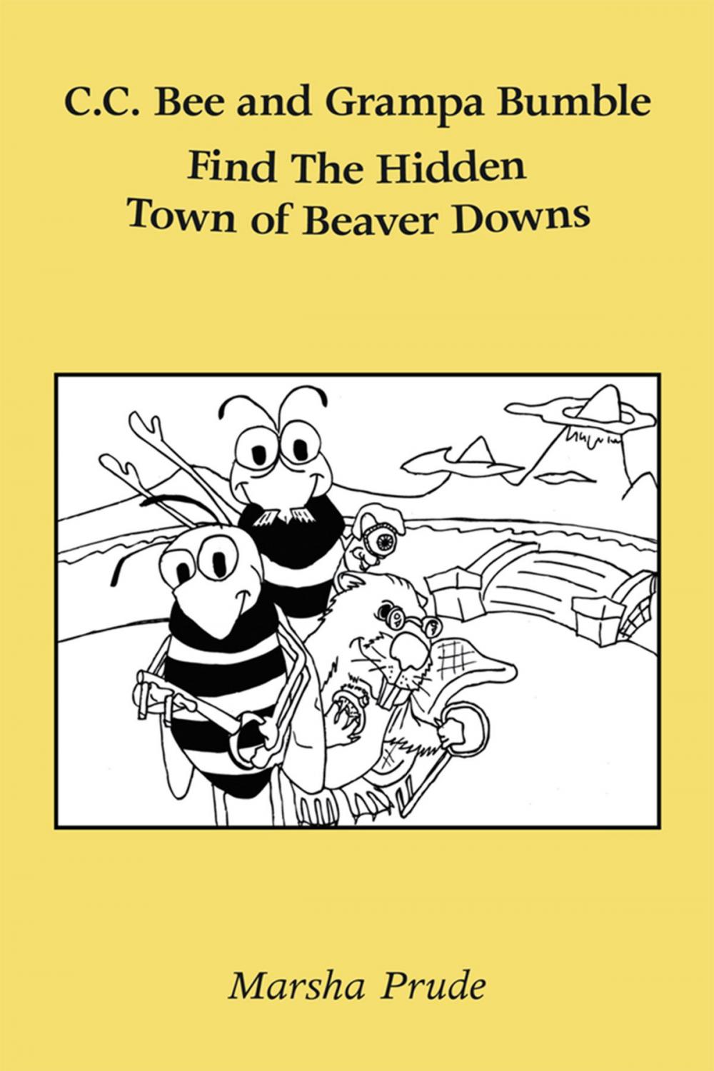 Big bigCover of C.C. Bee and Grampa Bumble Find the Hidden Town of Beaver Downs
