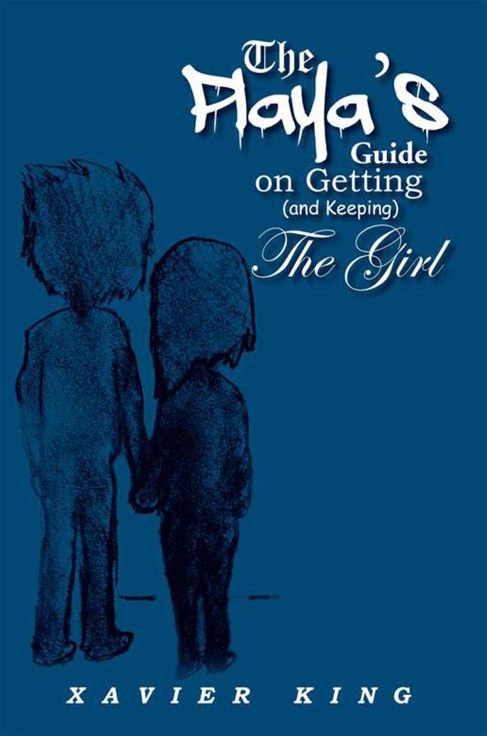 Big bigCover of The Playa's Guide on Getting (And Keeping) the Girl