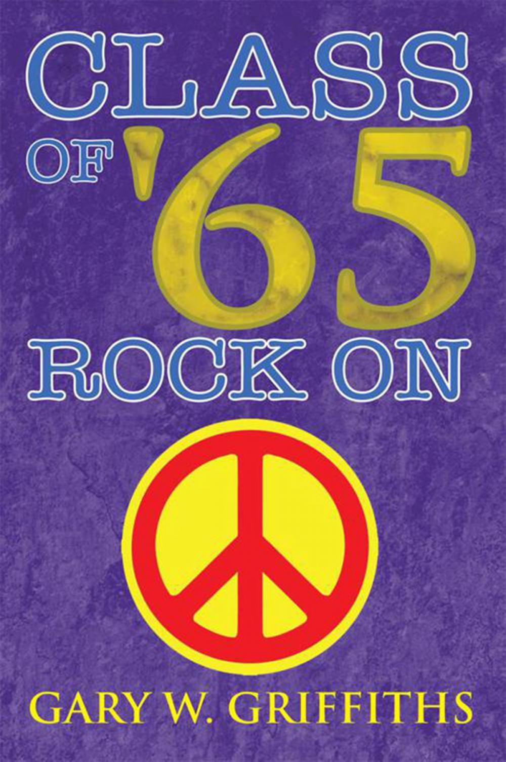 Big bigCover of Class of '65: Rock On