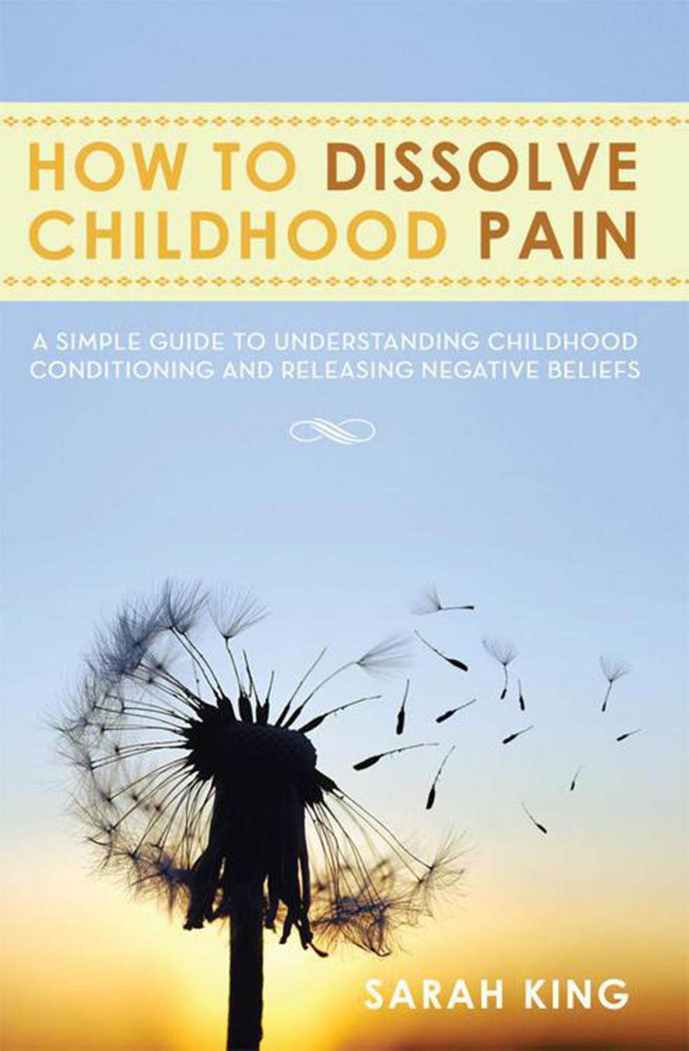 Big bigCover of How to Dissolve Childhood Pain