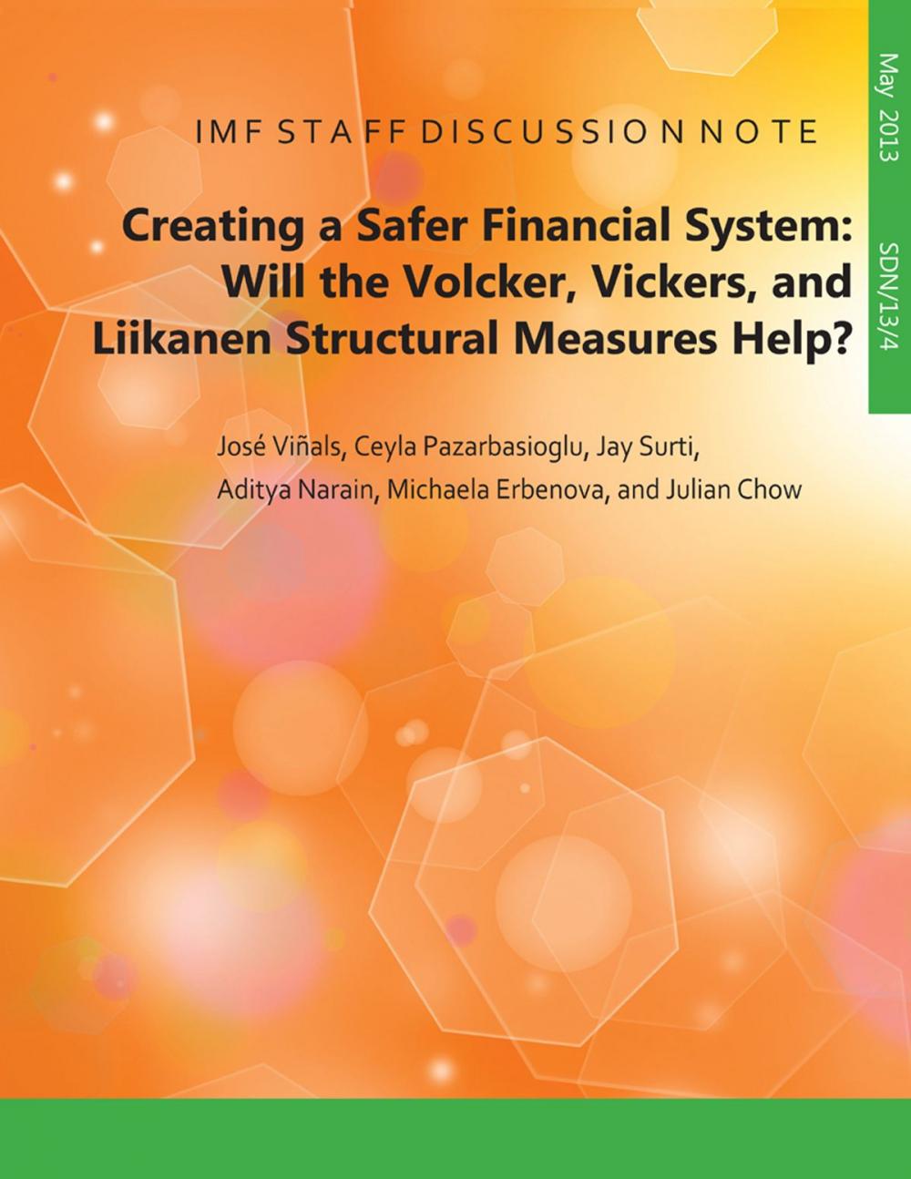 Big bigCover of Creating a Safer Financial System: Will the Volcker, Vickers, and Liikanen Structural Measures Help?