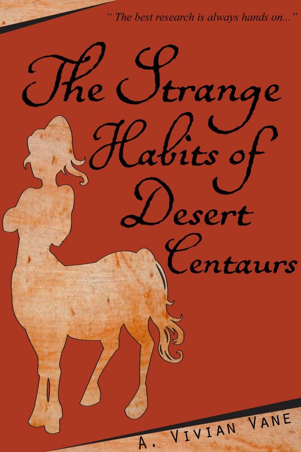 Big bigCover of The Strange Habits of Desert Centaurs