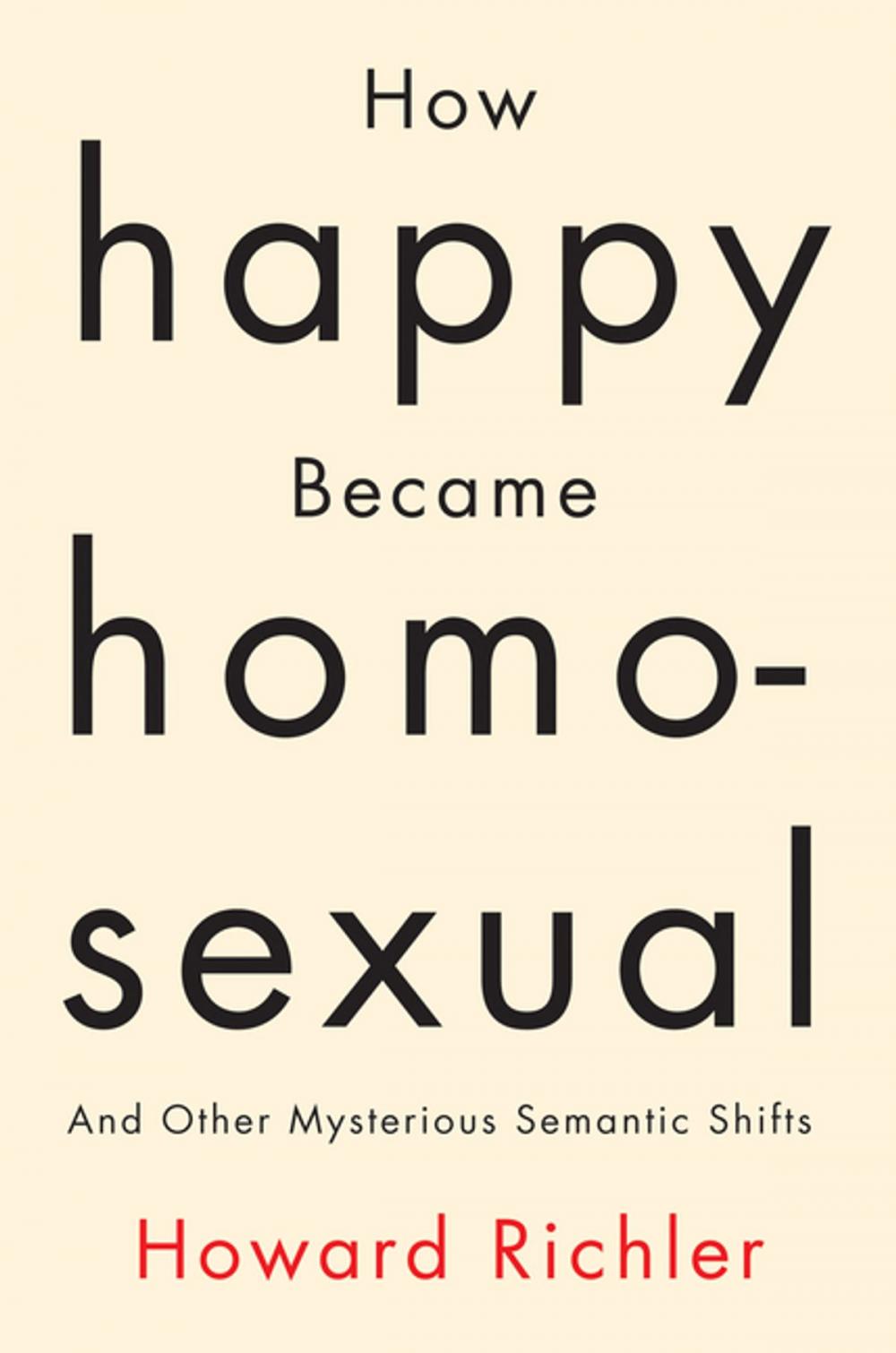 Big bigCover of How Happy Became Homosexual