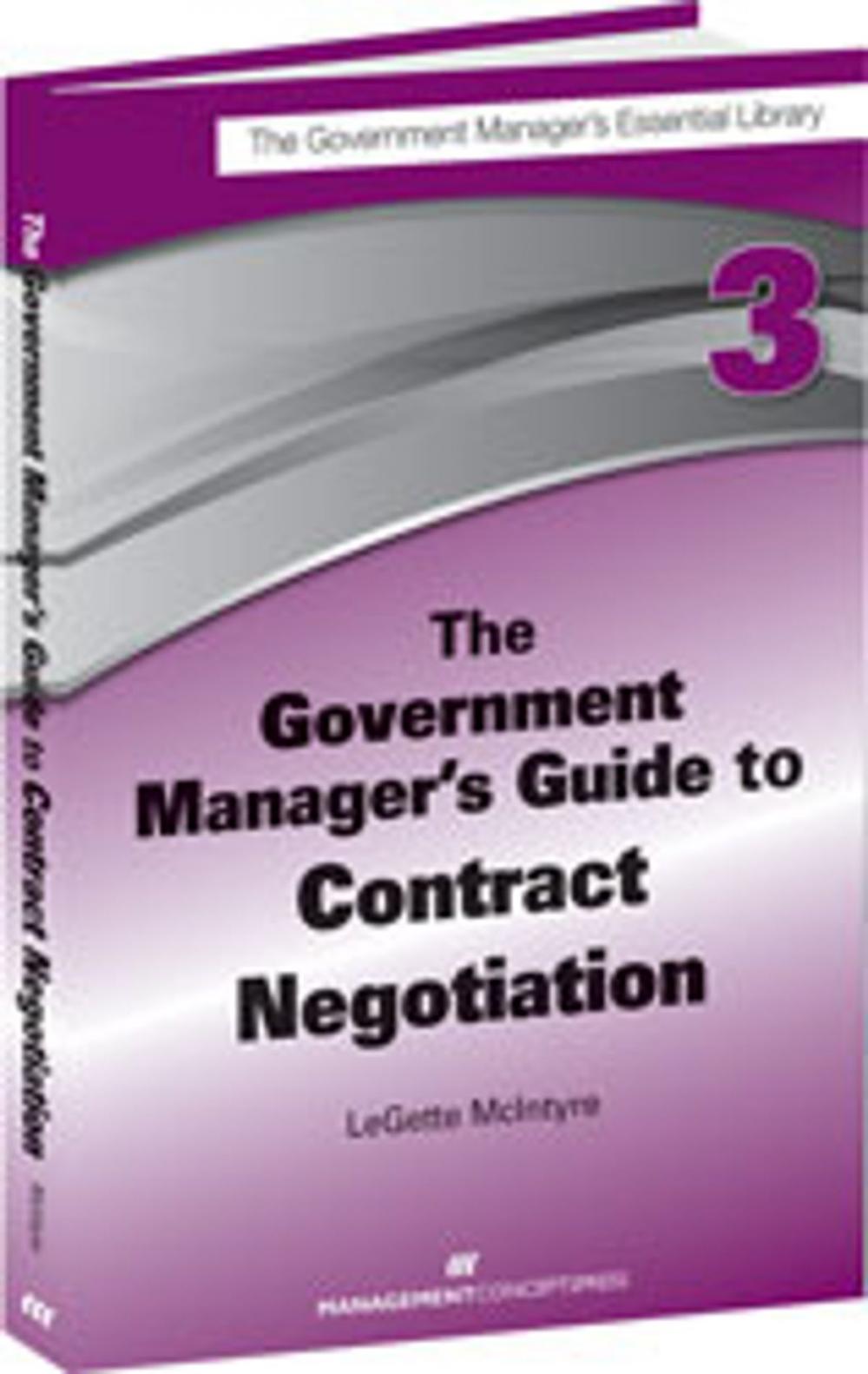 Big bigCover of The Government Manager's Guide to Contract Negotiation