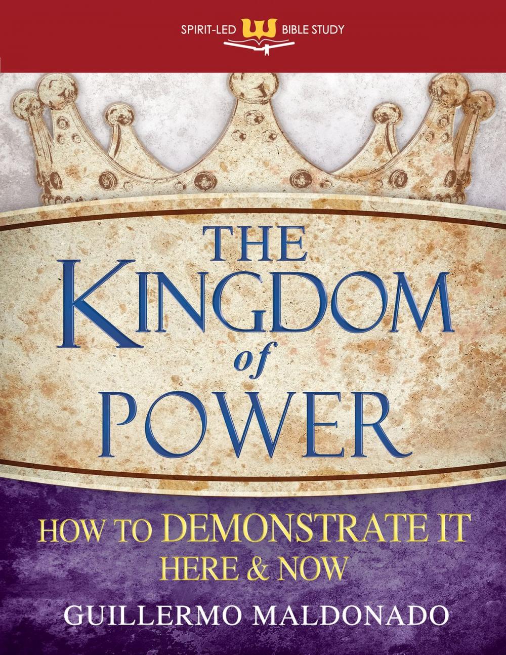 Big bigCover of The Kingdom Of Power (Spirit-Led Bible Study)