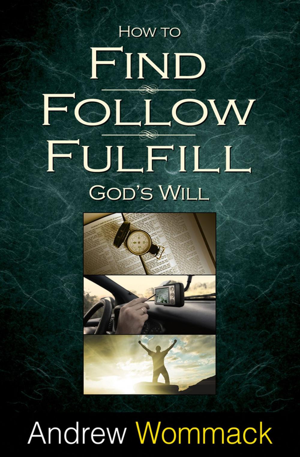 Big bigCover of How to Find, Follow, Fulfill God's Will