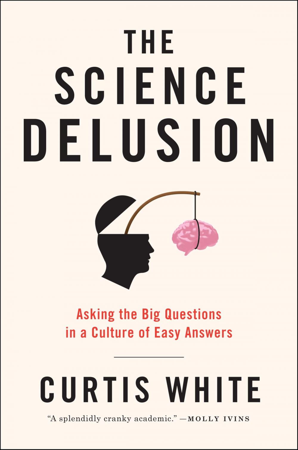 Big bigCover of The Science Delusion