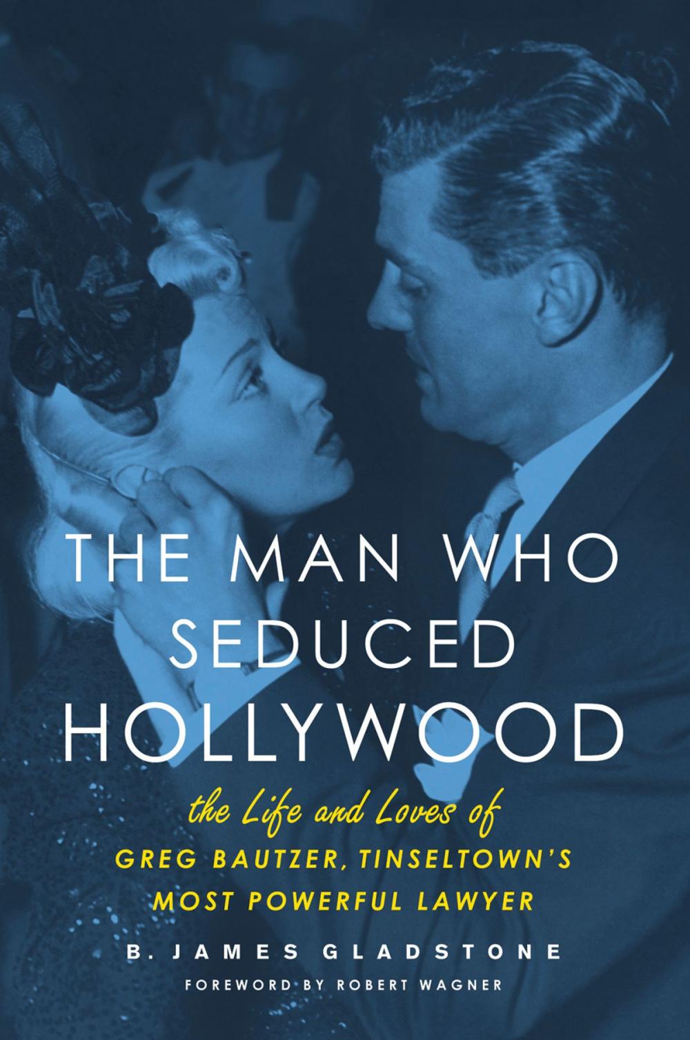 Big bigCover of The Man Who Seduced Hollywood