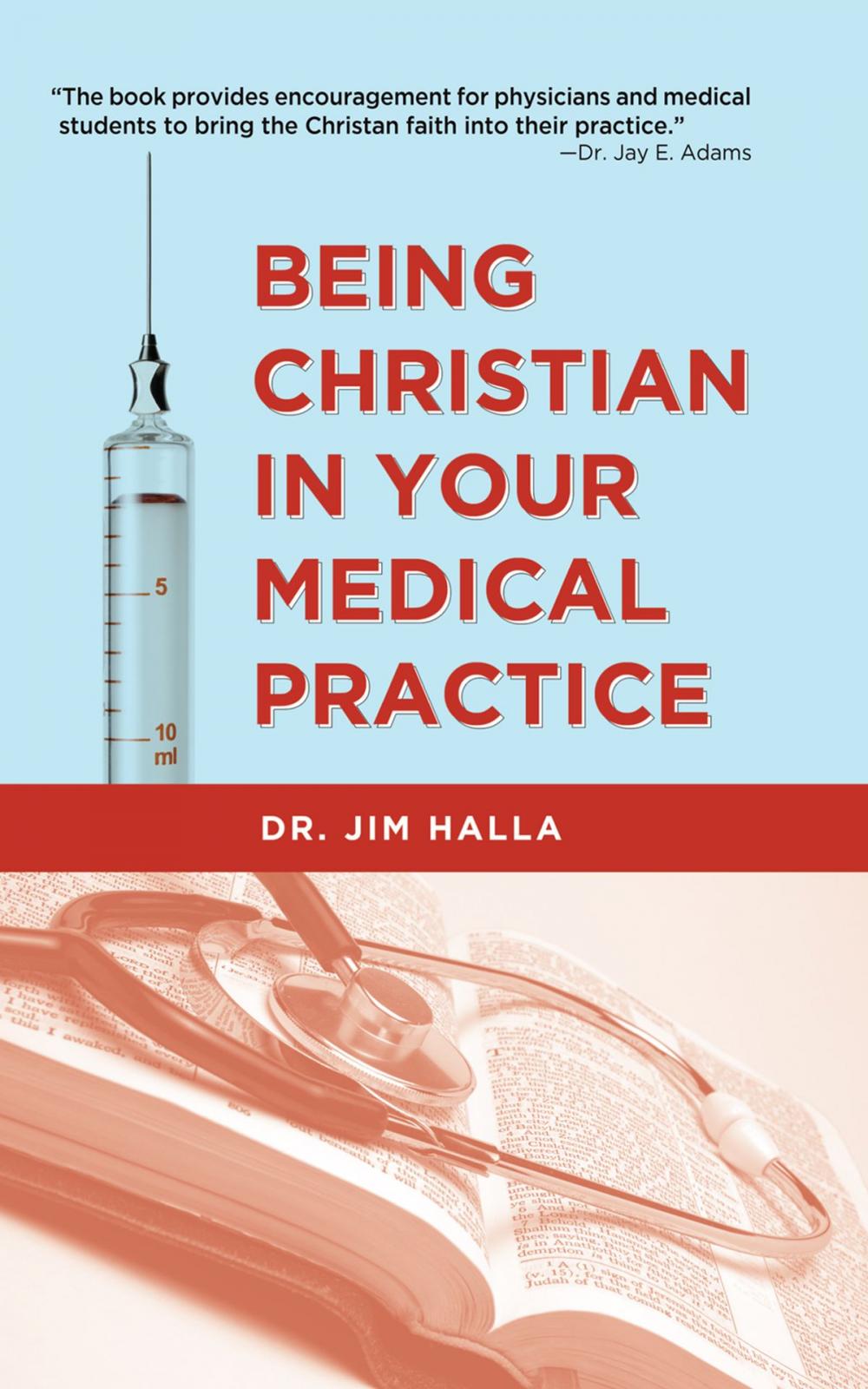 Big bigCover of Being Christian in Your Medical Practice