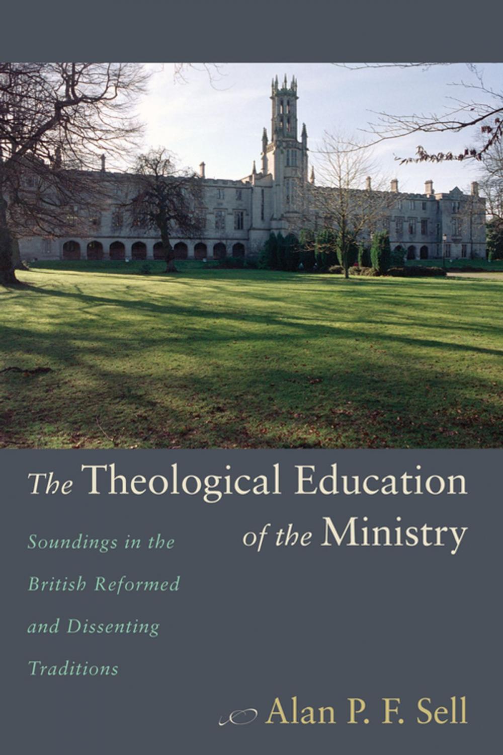 Big bigCover of The Theological Education of the Ministry