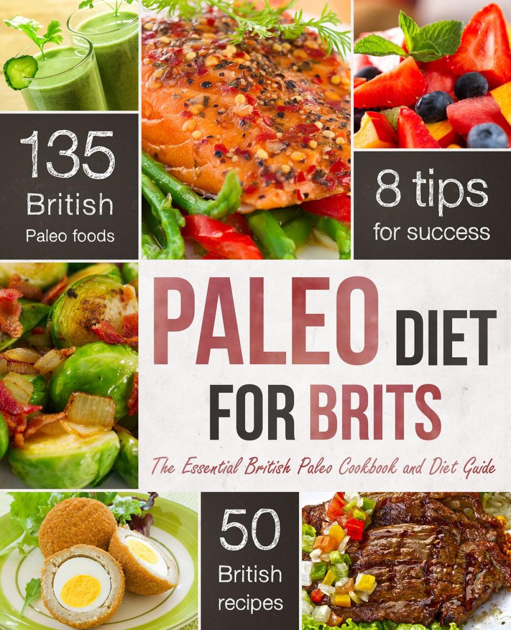 Big bigCover of The Paleo Diet for Brits: The Essential British Paleo Cookbook and Diet Guide