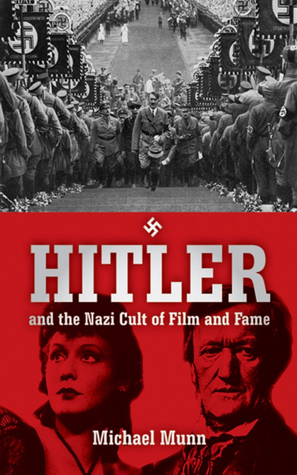 Big bigCover of Hitler and the Nazi Cult of Film and Fame