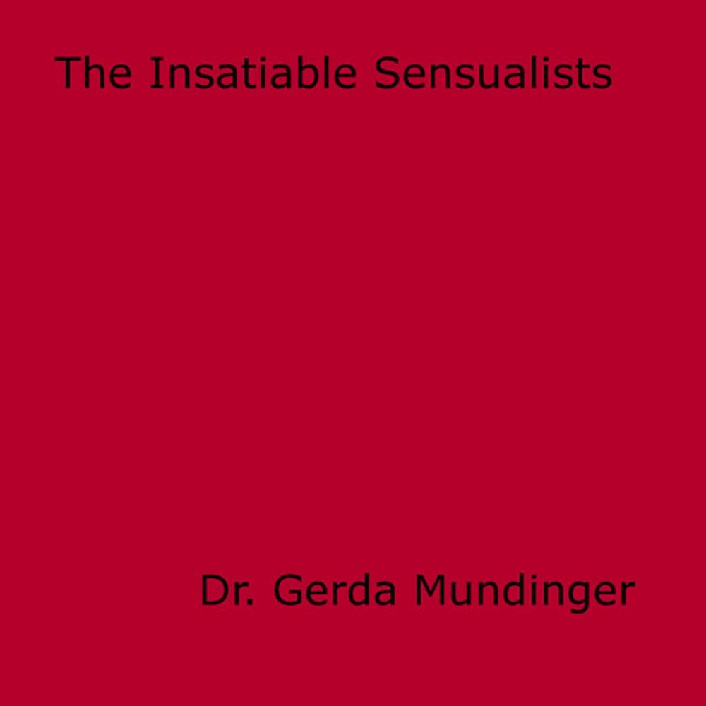 Big bigCover of The Insatiable Sensualists